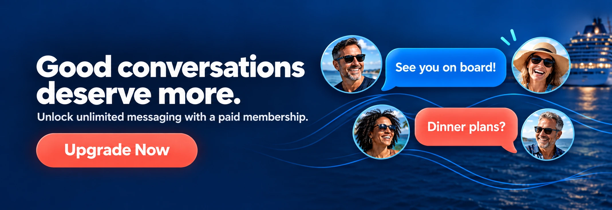 Good Conversations deserve more. Upgrade Now!