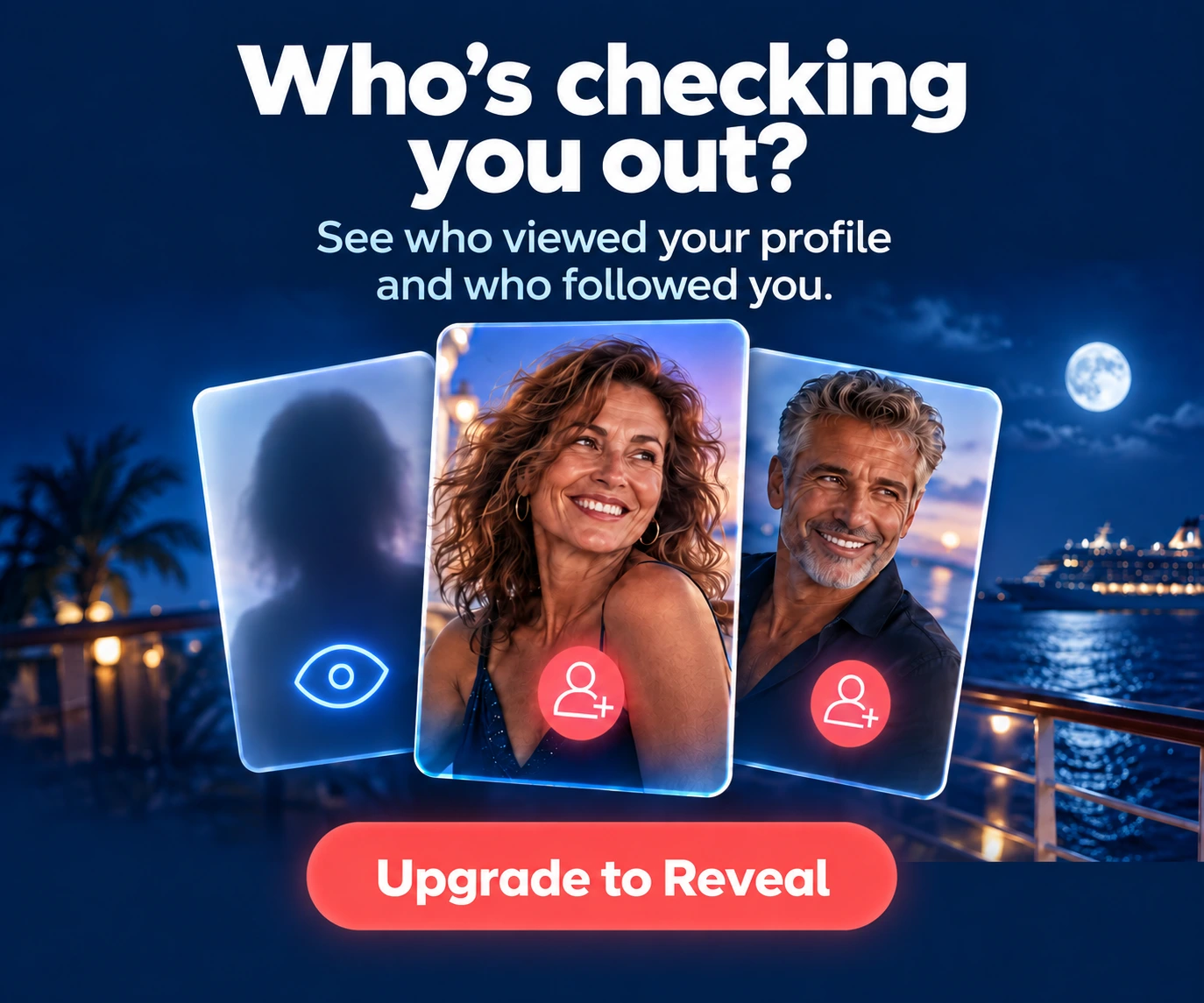Who's checking you out ? Upgrade to Reveal!