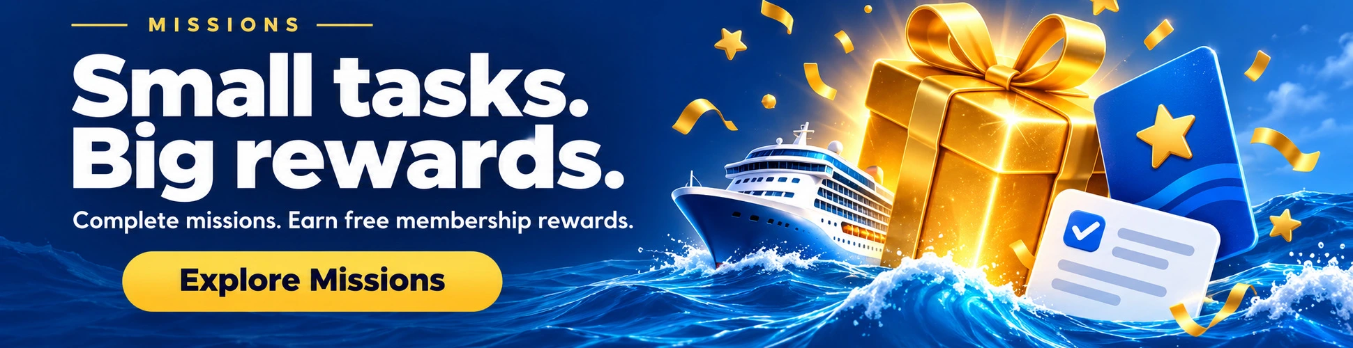 Small tasks. Big rewards.  Explore Missions