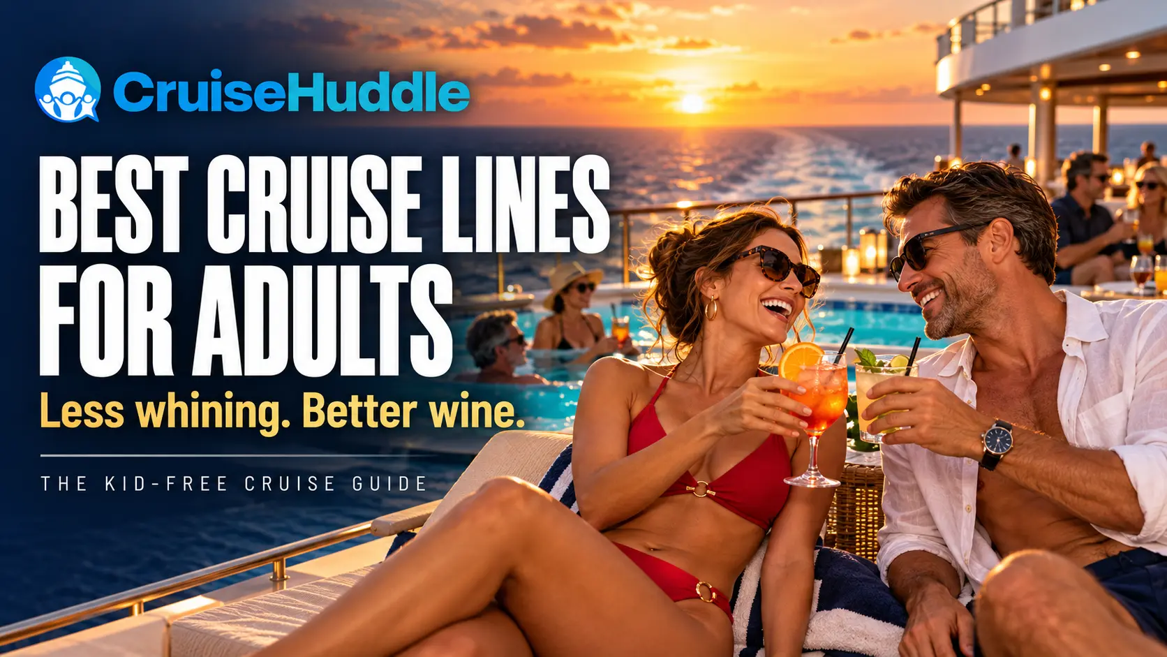 Best Cruise Lines for Adults: The Kid-Free Guide to Ships, Prices & Fine Print